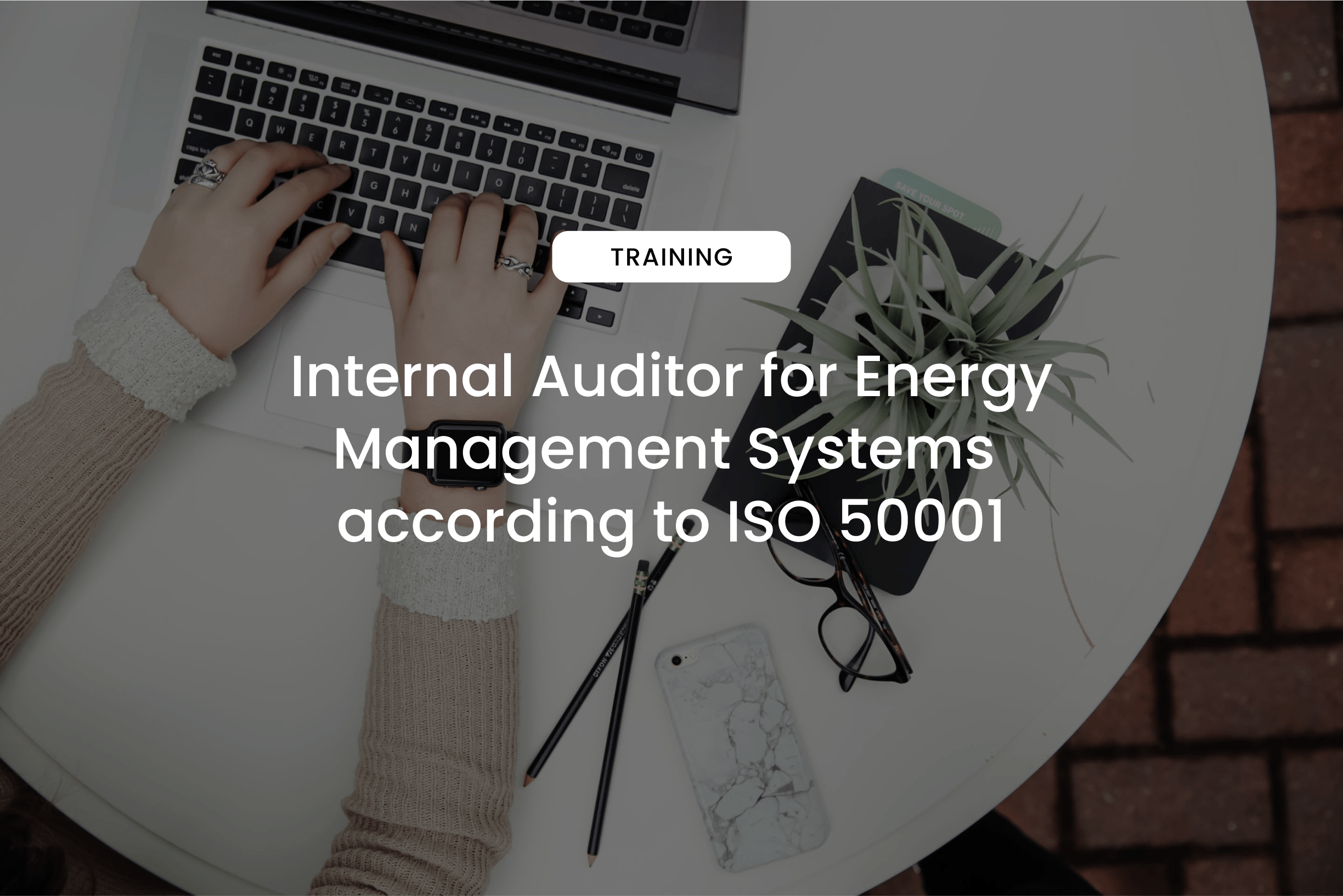 Internal Auditor for Energy Management Systems according to ISO 50001