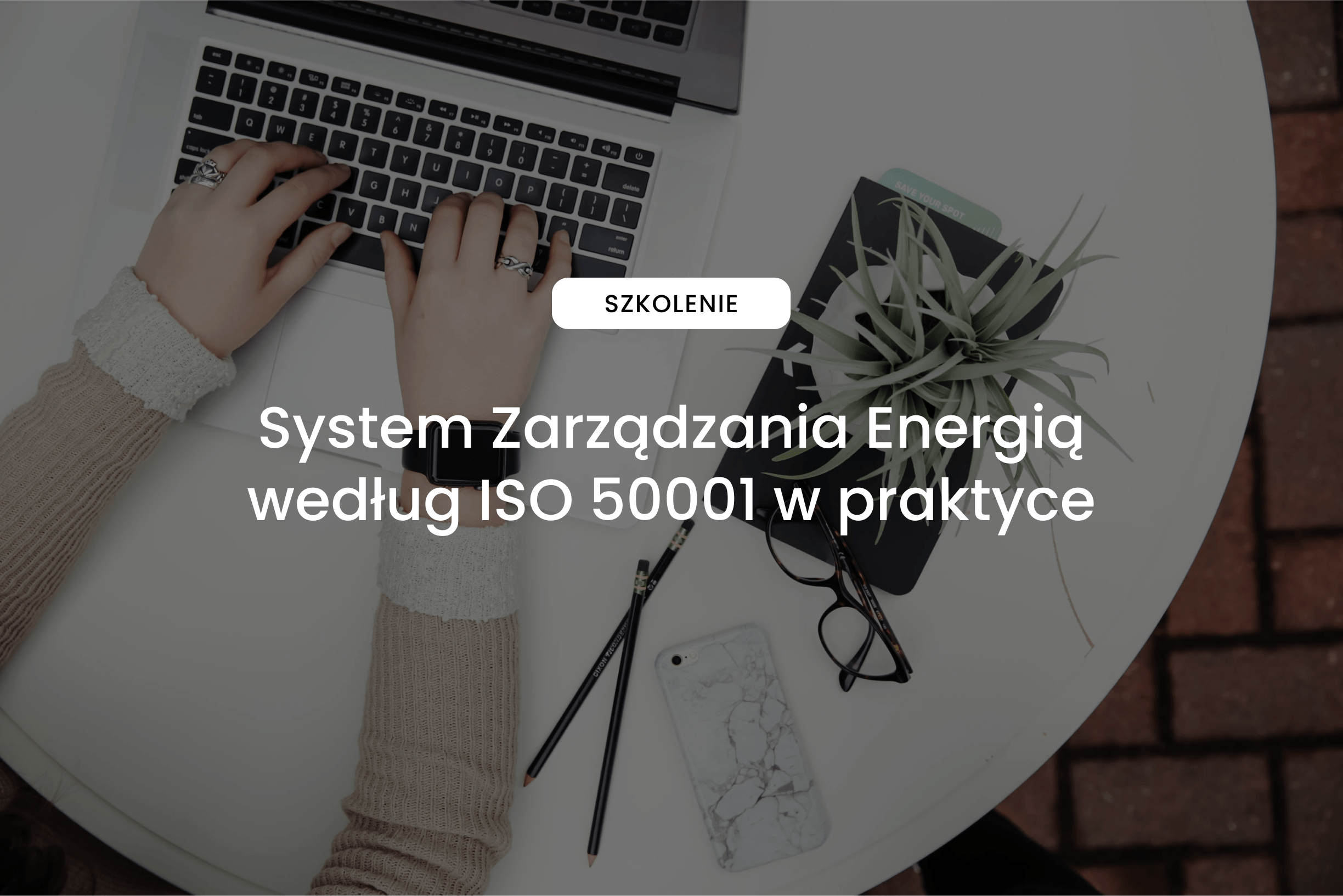 System Zarządzania Energią według ISO 50001 w praktyce