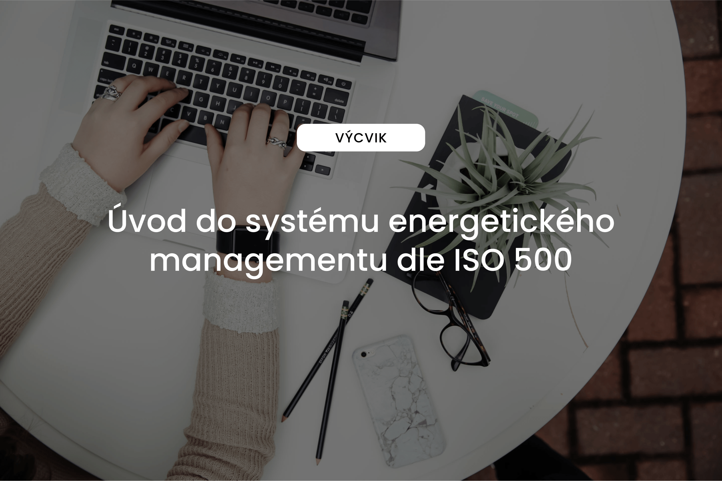 Úvod do Systému řízení energie dle normy ISO 50001