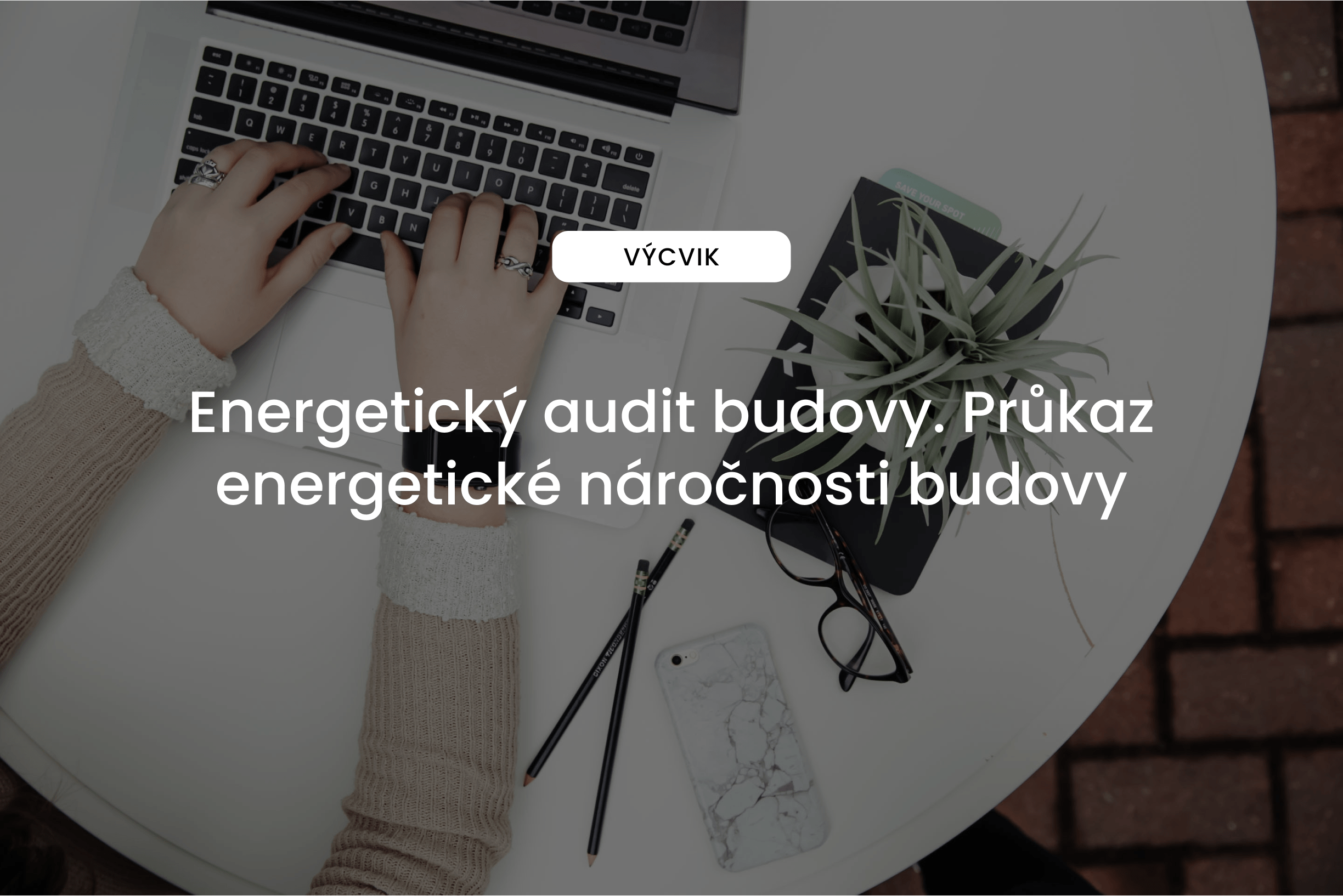  Energetický audit budovy. Průkaz energetické náročnosti budovy